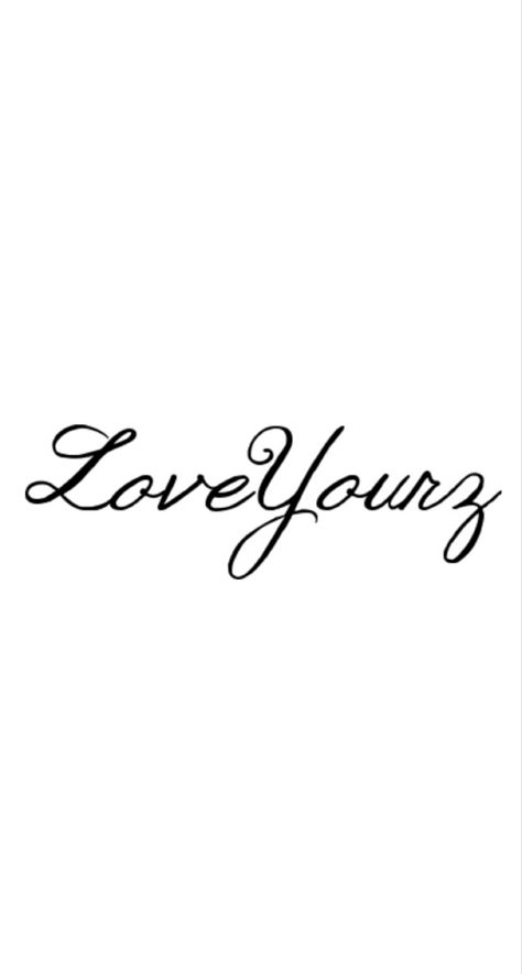 Love Yours In Cursive Tattoo, Love Yourz J Cole Tattoo, Bubble Tattoo, Meaningful Word Tattoos, Adele Photos, Love Yourself Tattoo, Cute Simple Tattoos, Tattoo Fonts Cursive, Phrase Tattoos