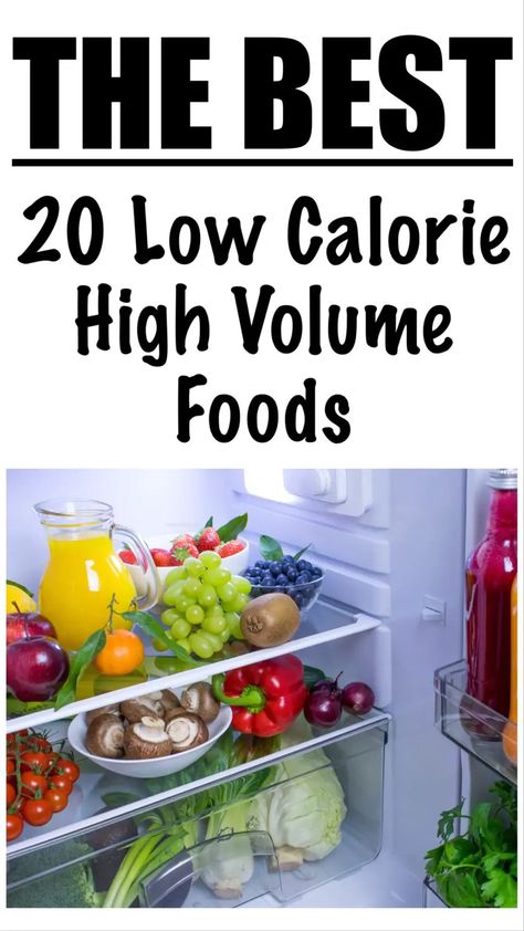 High Bulk Low Calorie Foods, 1200 Calorie High Volume, High Volume Low Calorie Breakfast Ideas, Low Calorie High Volume Meal Prep, Volume Eating Salads, Low Calorie High Density Foods, Low Calorie High Volume Foods, Low Cal High Volume Snacks, Low Caloric Density Foods