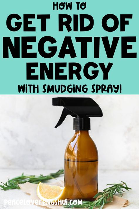 Smudging Spray, Energy Clearing Spray, Get Rid Of Negative Energy, Clearing Spray, Rid Of Negative Energy, Essential Oil Spray Recipes, Negative Energy Cleanse, Sage Spray, Smudging Prayer