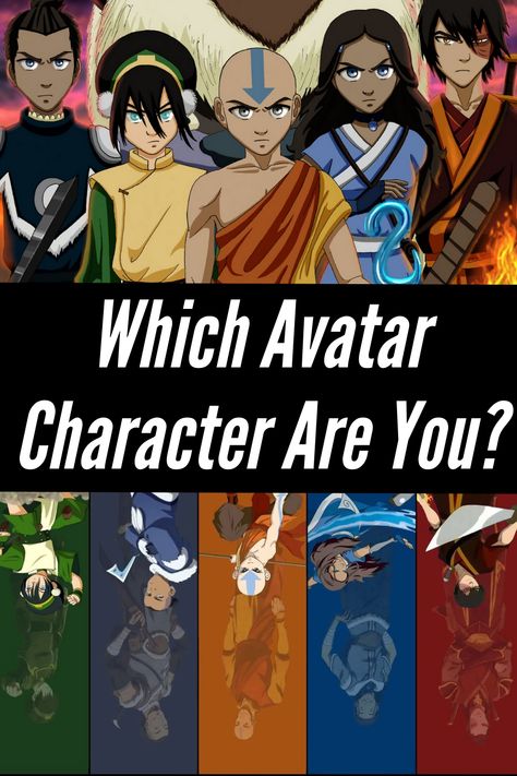 In this personality quiz, you are going to find out which Avatar character you truly are! The Last Airbender was a totally special show. While it premiered on Nickelodeon, which is ostensibly a television network for children, the show managed to build a popularity that lifted it above all of its network peers. What Avatar Character Are You Quiz, Avatar Characters The Last Airbender, Avatar The Last Airbender Zuko X Katara, Avatar The Last Airbender Quiz, Adult Sokka, Avatar The Last Airbender World, Avatar Quiz, Avatar The Last Airbender Characters, Last Airbender