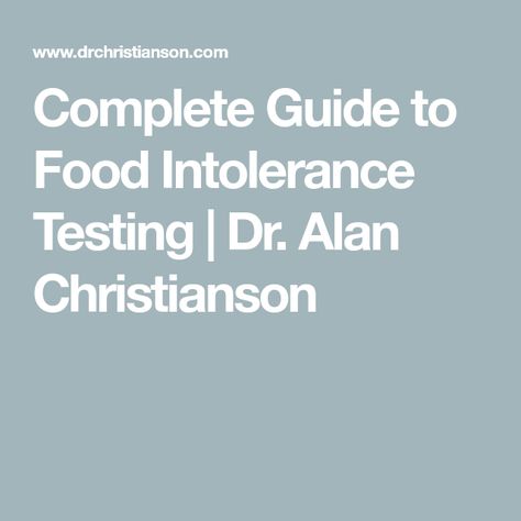 Complete Guide to Food Intolerance Testing | Dr. Alan Christianson Endoscopy Procedure, Food Intolerance Test, Poor Digestion, Types Of Diets, Medical Tests, Food Intolerance, Blood Test, Test Tube, Cookbook Recipes