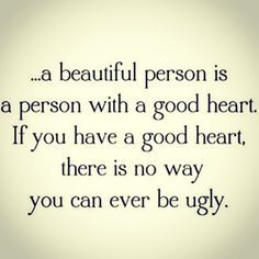 A BEAUTIFUL PERSON IS A PERSON WITH A GOOD HEART People With Good Hearts, Sometimes Home Is A Person, Comfort Person, Mental Health Resources, Wit And Wisdom, Kind Person, Good Heart, Most Beautiful People, Hello Beautiful