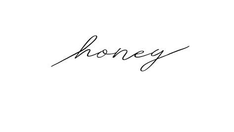 The Word Honey Tattooed, Honey Tattoo Words Fonts, Fine Tattoos, Honey Tattoo, Tattoo Word Fonts, Fairy Star, Writing Tattoos, Word Fonts, Star Magic