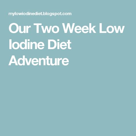 Iodine Free Diet, Foods With Iodine, Low Iodine Diet, Photos Of Food, Radioactive Iodine, Alkaline Diet Recipes, Low Glycemic Diet, Alkaline Diet, Diets For Beginners