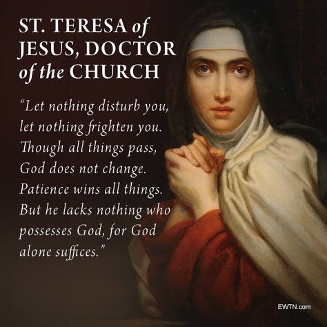 Oct. 15- St. Teresa of Avila St Theresa Of Avila, Theresa Of Avila, Catholic Prayers Daily, Saint Teresa Of Avila, St Teresa Of Avila, Teresa Of Avila, Saints Quotes, Saint Quotes Catholic, St Teresa