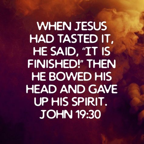 John 19:30 John 19 30, Proverbs 5, Job 33, Jesus King Of Kings, Bible Verse Images, Jesus King, Verse Images, Pictures Of Jesus, Pictures Of Jesus Christ