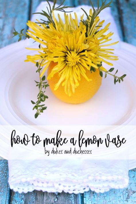 how to make a lemon vase Lemon Vase, Lemon Themed Party, Lemon Centerpieces, Grocery Store Flowers, Creative Creations, Sutton Place, Diy Xmas Gifts, Flower Arrangements Diy, Table Scapes