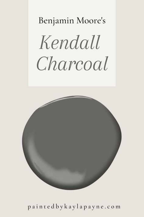 Benjamin Moore's Kendall Charcoal: Paint Guide - Painted by Kayla Payne Kendall Paint Benjamin Moore, Dark Grey Benjamin Moore Paint, Kendall Grey Benjamin Moore, Benjamin Moore Charcoal Slate, Benjamin Moore Charcoal, Charcoal Color Paint, Tavern Charcoal Benjamin Moore, Charcoal Slate Benjamin Moore, Charcoal Bathroom Walls