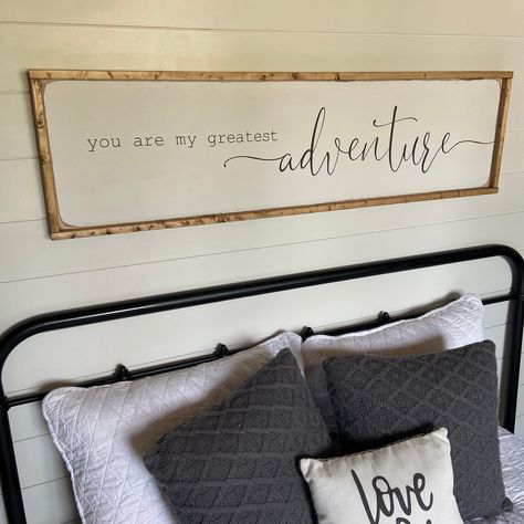 Quote Above Bed, Above The Bed Wall Decor Farmhouse, You Are My Greatest Adventure, Bedroom Quotes Above Bed, Wood Signs Bedroom, Sign Over Bed, Bedroom Signs Above Bed, Adventure Signs, Silver Wallet