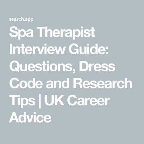 Spa Therapist Interview Guide: Questions, Dress Code and Research Tips | UK Career Advice Spa Therapist, Research Tips, Interview Guide, Spa Therapy, Body Wraps, Professional Growth, Conflict Resolution, Interview Questions, Emergency Medical