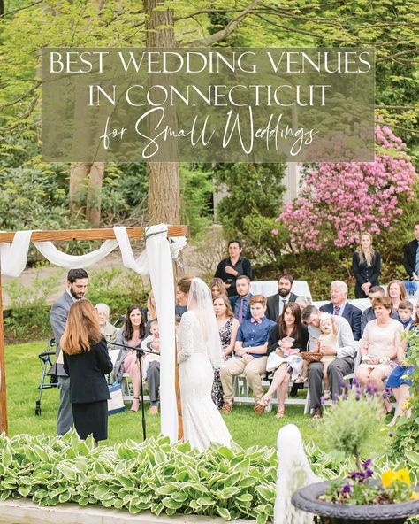 The most comprehensive guide to the best wedding venues in Connecticut for small weddings. Four categories including garden venues, historic venues, rustic venues and offbeat venues. #smallweddingplanning #weddingvenues #weddinginspo Connecticut Wedding Venues, Small Wedding Venues, Planning A Small Wedding, Smallest Wedding Venue, Garden Venue, Historic Wedding, Small Weddings, Garden Wedding Venue, Weddings By Color