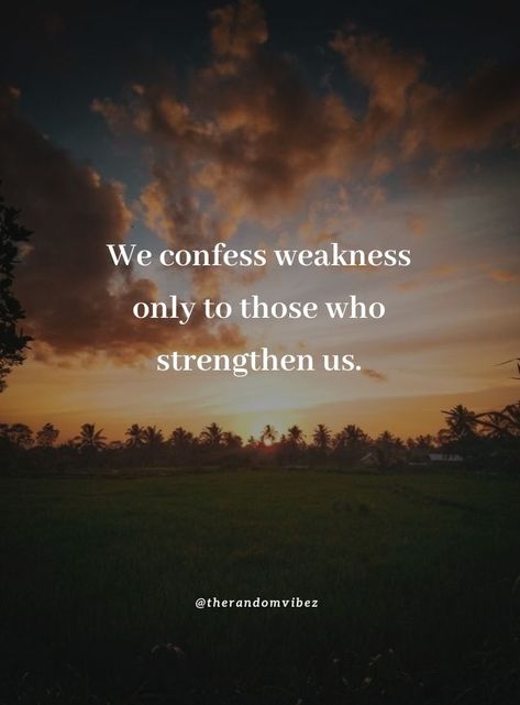 Comeuppance Quotes, Good Company Quotes, Deep Friendship Quotes, Company Quotes, Weakness Quotes, Self Growth Quotes, True Friends Quotes, Some Inspirational Quotes, Outing Quotes