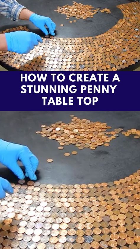 How To Create A Stunning Penny Table Top Coin Table Top, Creative Table Tops, Diy Table Top Painting Ideas, Table Tops Ideas, Penny Decor Diy, Penny Top Table, Pennies Table Top, Diy Table Top Ideas, Penny Bar Top