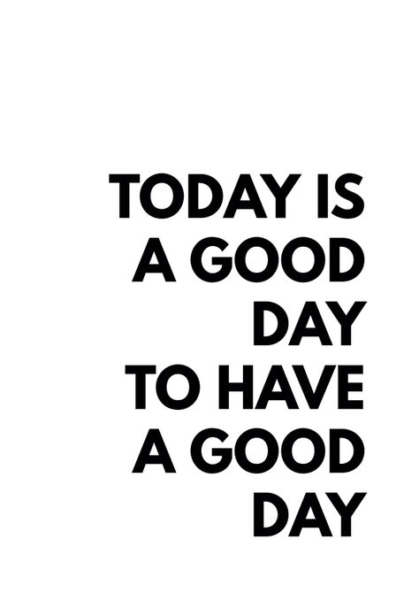 Everyday Is A Good Day, Have A Good Day Wallpaper, Make Today A Good Day, Today Is A Good Day, Its A Good Day To Have A Good Day Quote, It’s A Good Day To Have A Good Day Quotes, Today Is A Good Day To Have A Good Day, Today Is A Good Day For A Good Day, It’s A Good Day For A Good Day