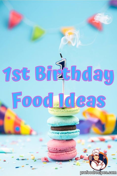 1st Birthday Food Ideas Food Ideas 1st Birthday Party, Food 1st Birthday Party, First Birthday Party Appetizers, 1 Year Birthday Party Snacks, 1st Birthday Party Snack Ideas, One Year Old Party Food Ideas, Treats For 1st Birthday Party, Finger Foods For One Year Old Birthday Party, 1st Birthday Menu Ideas