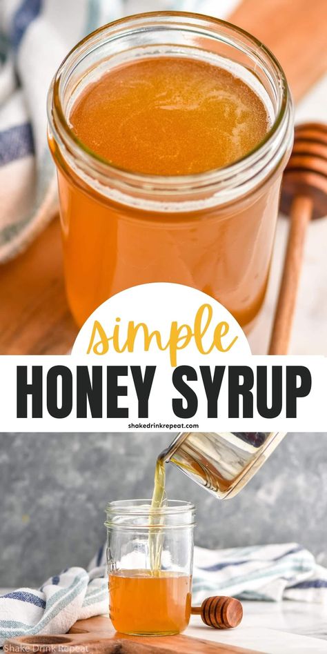 Made with just honey and water, Honey Syrup is easy to make and a sweet addition to any cocktail! This will become a staple when you're the bartender! Honey Lemon Syrup, Diy Infused Honey, Honey Coffee Syrup, Honey Syrup For Cocktails, Honey Syrup For Coffee, Honey Cocktail Recipes, Cocktail Syrup Recipes, Simple Syrup With Honey, Simple Syrup Recipe Cocktails