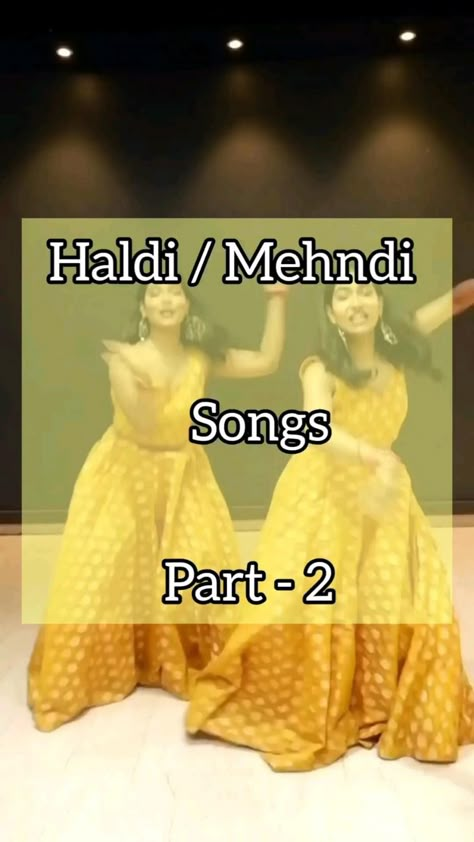 Marriage Outfit Indian Women, Haldi Ceremony Songs List, Songs For Sangeet Ceremony, Songs For Sisters Wedding, Sangeet Dance Songs, Simple Dance Steps For Wedding, Haldi Dance Videos, Songs For Wedding Dance, Best Wedding Dance Songs