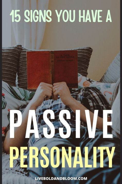 Passive behavior is driven by the need for the approval of others. Rather than upsetting them, you put their preferences and needs before yours. Passive Personality, Personality Types Characters, Meyers Briggs Personality Types, Characters Personality, Confident Tips, Personality Types Test, Personality Type Quiz, Be Happy With Yourself, Fear Of Rejection