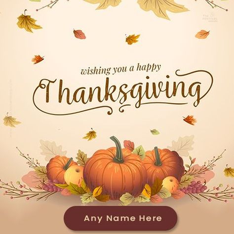 Thanksgiving 2021 Images For Whatsapp Dp With Name Editing Free Thanksgiving Coloring Pages, Us Thanksgiving, Thanksgiving Post, Happy Thanksgiving Pictures, 2023 Quotes, Happy Thanksgiving Images, Free Thanksgiving Printables, Thanksgiving Background, Thanksgiving Coloring