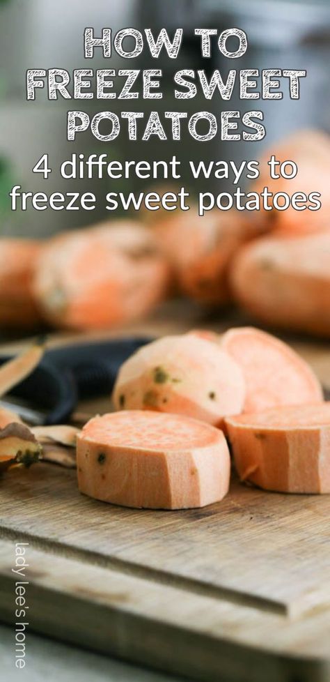 Can I Freeze Sweet Potatoes, How To Freeze Raw Sweet Potatoes, Freezing Sweet Potatoes How To, How To Put Up Sweet Potatoes, Sweet Potato Preserving, Freezer Friendly Sweet Potato Recipes, How To Freeze Sweet Potato Fries, Freeze Sweet Potatoes How To, Sweet Potato Freezing