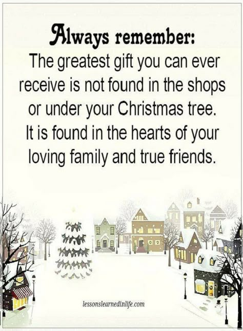 Quotes Always remember the greatest gift you can ever receive is not found in the shops or under your Christmas tree it is found in the hearts of your loving family and true friends. Merry Christmas Quotes Friends, Christmas Messages Quotes, Xmas Messages, Family Christmas Quotes, Friends Are Family Quotes, Job Motivation, Best Christmas Quotes, Christmas Quotes Inspirational, Christmas Thoughts