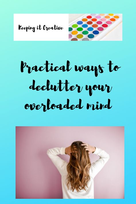 8 practical ways to declutter your busy mind right now. Declutter Your Mind Book, Low Mood, Declutter Your Mind, Creative Blog, Declutter, Mindfulness, Feelings