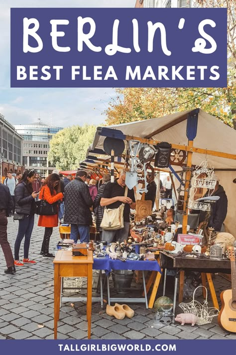 A local's guide to the 5 best Berlin flea markets. best markets in Berlin | Berlin market guide | unique things to do in Berlin | fun places to visit in Berlin | what to do in Berlin | things to see in Berlin this weekend | Berlin weekend activities | top Berlin attractions | Berlin travel tips | Berlin travel guide | weekend ideas Berlin | Berlin weekend trip | #Berlin #Germany #fleamarkets #traveltips Berlin What To Do, Berlin Weekend Trip, Things To Do In Berlin Germany, Berlin In November, Berlin In March, Weekend In Berlin, What To See In Berlin, Places To Visit In Berlin, Berlin Travel Guide