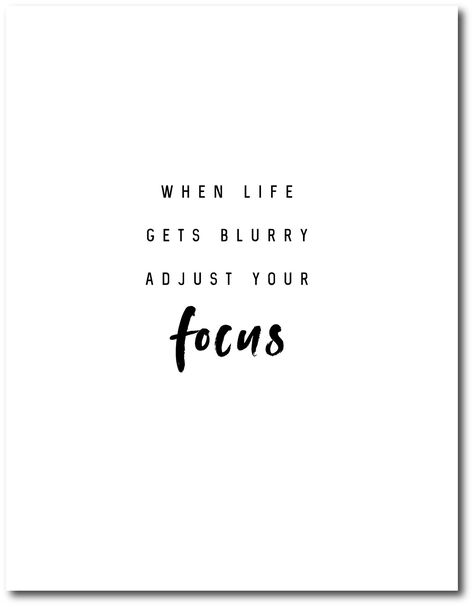 Focus Captions For Instagram, Today's Quotes Inspiration, Motivational Quotes For Photographers, When Life Gets Blurry Adjust Your Focus, Qoutes About Focusing On Self, Life Is A Blur Quotes, Look Quotes Eyes, Blur Pic Quotes, Best Notes For Instagram