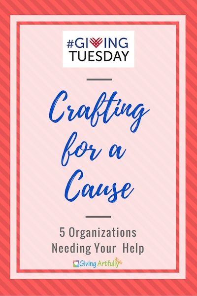 Crafting for a Cause: 5 Organizations That Need Your Help — Giving Artfully Kids Crafts To Help The Homeless, Crafts To Donate Service Projects, Crafts For Charity, Relief Society Service Projects, Crafts To Donate, Service Project Ideas, Charity Crafts, Peer Mentoring, Charity Party