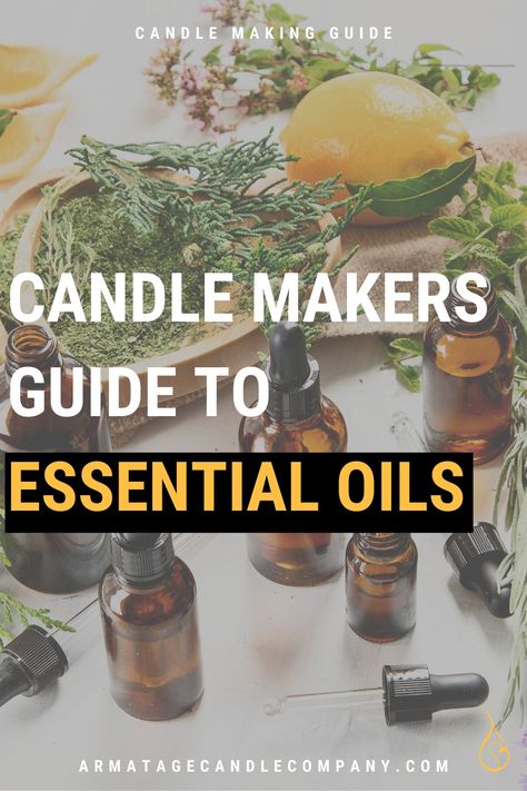 Make Candles With Essential Oils, Best Essential Oil Combinations For Candles, Best Oils For Candle Making, How To Make All Natural Candles, Candle Making Essential Oils, Best Candle Scents Diy Essential Oils, Essential Oil For Candles, Essential Oils For Candles Making, Candle Making With Essential Oils