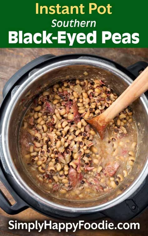 Instapot Blackeyed Pea Recipes, Instapot Black Eyed Peas, Blackeyed Pea Recipes, Cooking Black Eyed Peas, Pot Beans, Simply Happy Foodie, Instapot Meals, Black Eyed Peas Recipe, Peas Recipe