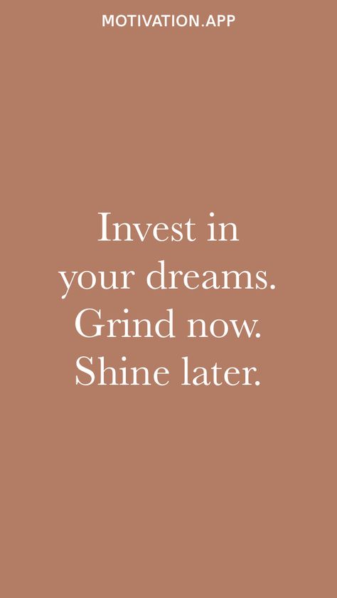 Later Quotes, Grind Now Shine Later, Motivation App, February 2023, Positive Life, Positive Vibes, Dreaming Of You, Vision Board, Quotes