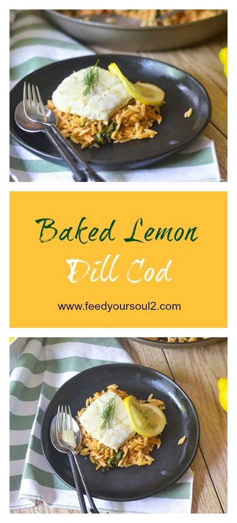 Baked Lemon Dill Cod from Feed Your Soul Too Seafood Recipes | Gluten Free | Greek Food Weekly Dinner Menu, Lo Carb Recipes, Recipes Gluten Free, Lemon Dill, Cod Recipes, Feed Your Soul, Baked Fish, Greek Food, Meals For Two