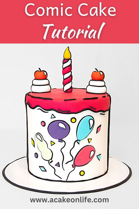 Comic Cake with balloons and confetti decoration Comic Style Cake, Carton Cake, Pretty Cake Ideas, Comic Cake, Cartoon Birthday Cake, Fondant Cake Designs, Daughter's Birthday, Cake Topper Tutorial, Pretty Cake