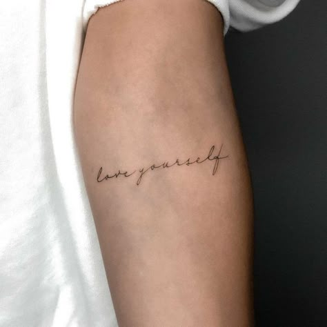 Love Yourself Cursive Tattoo, Love Yourself Quote Tattoo, Self Love Cursive Tattoo, Two Word Tattoos For Women, Tattoo Quotes Self Love, Delicate Name Tattoo, Small Tattoos Love, Love Yourself Tatuaje, Self Love Tattoo Wording