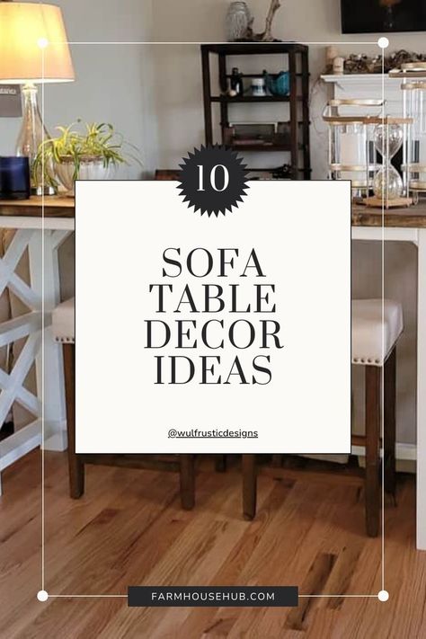 Sofa Table Ideas Sofa Table Accessories, Floating Sofa Table, Sofa Table Between Wall And Sofa, Sofa Table Design Ideas, Living Room Sofa Table Decor Ideas, How To Decorate Sofa Table Behind Couch, How To Decorate A Sofa Table Behind, Decorating Ideas For Sofa Table, How To Style Sofa Table