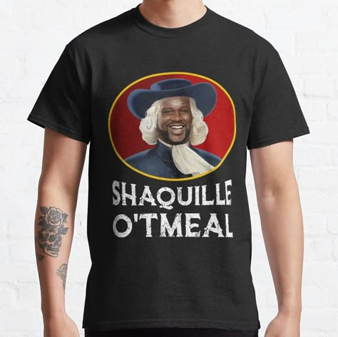 Shaquille Oatmeal, Cursed Shirt Designs, Funny T-shirt, Funny T Shirts Humor, Weird T Shirts, Funny T-shirts, Unhinged Shirts, Ironic Tshirt, Ironic Tee Shirts