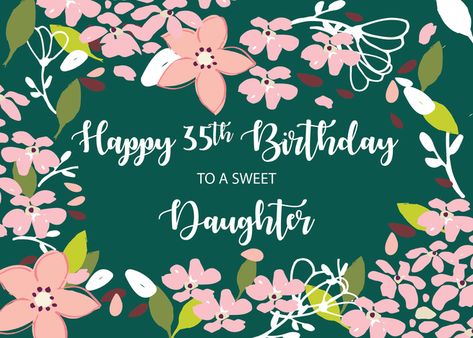 Daughter 35th Birthday Green Flowers card #Ad , #Affiliate, #Birthday, #Daughter, #card 27 Birthday Ideas, Holiday Card Sentiments, Happy 38 Birthday, Happy 31 Birthday, Birthday Niece, Happy 27th Birthday, Happy 24th Birthday, 61st Birthday, 56th Birthday