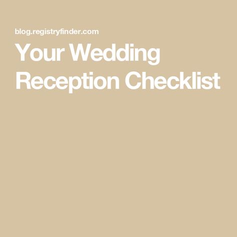 Your Wedding Reception Checklist Wedding Reception Planning Checklist, Small Wedding Planner, Reception Checklist, Wedding Reception Checklist, Wedding Registry Checklist, Decor Checklist, Wedding Planner Checklist, Wedding Reception Planning, Wedding Buffet