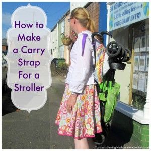 Carry Strap for a Stroller Tutorial - Tea and a Sewing Machine Great idea for moms of toddlers. Umbrella Stroller Hacks, Stroller Cover Diy, Stroller Footmuff Diy, Stroller Caddy Diy Sewing Patterns, Diy Baby Burp Cloths, City Select Double Stroller Hacks, Stroller Hacks, Umbrella Stroller, Stroller Straps