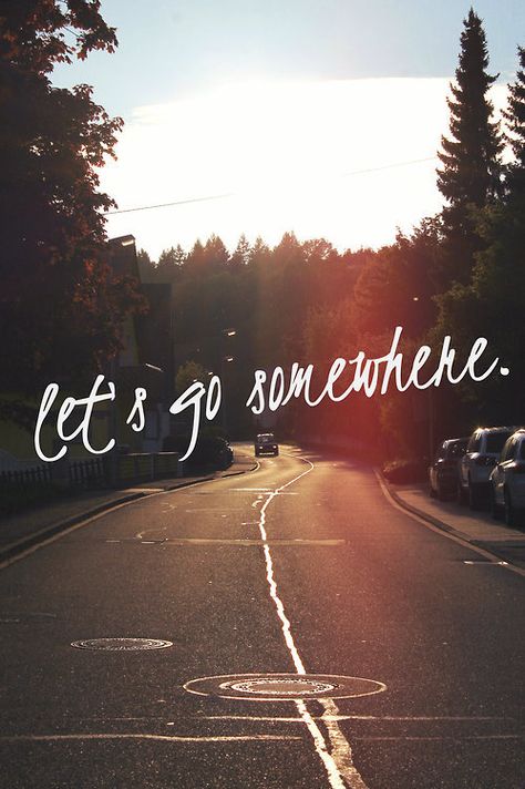 let's go somewhere <3 Couple Travel, Road Trippin, I Want To Travel, Oh The Places Youll Go, Adventure Awaits, Travel Quotes, Granada, The Words, Budapest