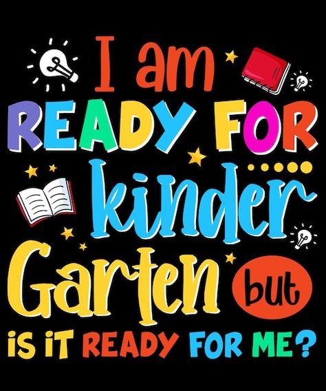 Vector i'm ready for kindergarten is it ... | Premium Vector #Freepik #vector #school-kids #kids-learning #kids-study #preschool Kindergarten Illustration, Tshirt Images, Ready For Kindergarten, Illustration T Shirt, Kids Study, School Kids, Im Ready, Card Banner, Poster Invitation