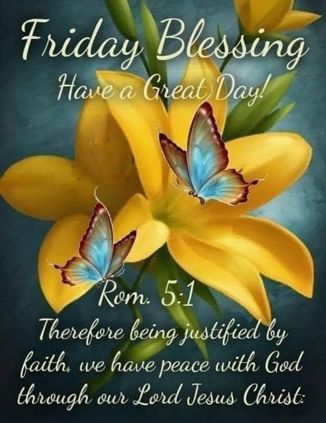 Friday Morning Greetings, Happy Friday Pictures, Quotes Friday, Friday Inspirational Quotes, Friday Morning Quotes, Weekend Greetings, Justified By Faith, Friday Wishes, Friday Pictures