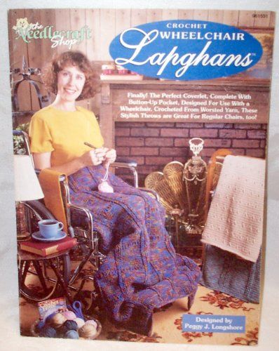 Crochet Wheelchair Lapghans Pattern Booklet 961531 ** Click image to review more details. Lapghan Crochet Patterns, Crochet Wheelchair, Lapghan Crochet, Book Crochet, Annie's Crochet, Doll Patterns Free, Afghan Pattern, Afghan Blanket, Worsted Weight Yarn