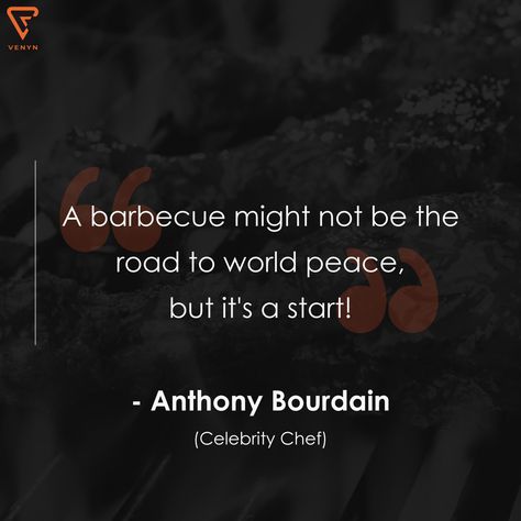 A barbecue might not be the road to world peace, but it's a start! - Anthony Bourdain. This weekend, look to find some peace and quiet with a laidback BBQ.  #BBQ #Grill  #AnthonyBourdain #outdoorcooking #cookingtool #cookingaccessories #barbecue #hookah #electriccoalheater #electriccoalstarter #hookahcoalburner #coalburner#foodie #foodlover #delicious Anthony Bourdain, Peace And Quiet, A Start, Cooking Accessories, Celebrity Chefs, World Peace, Bbq Grill, Cooking Tools, Outdoor Cooking