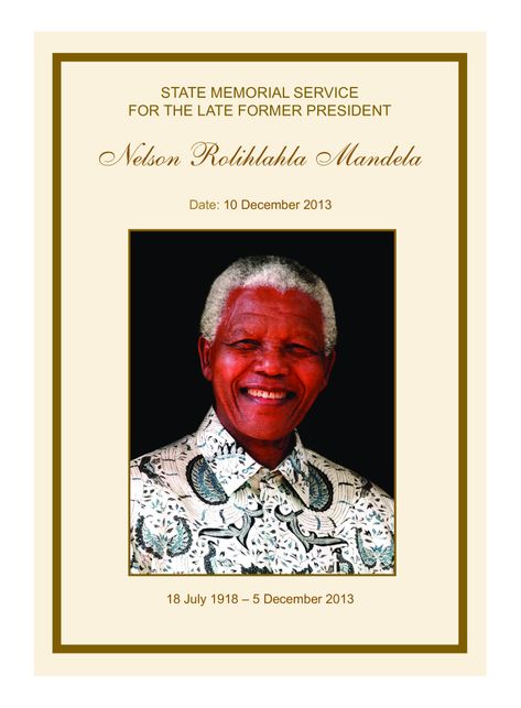 How to make a memorable Funeral Memorial Service Program? Have a look at this sample State Funeral Memorial Service program held for Nelson Mandela. Memorial Service Program, Memorial Program, Usa Presidents, Nelson Mandela, Program Template, Memorial Service, The Republic, Vision Board, Look At