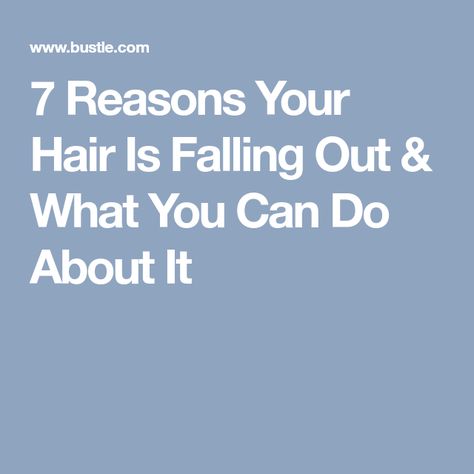 7 Reasons Your Hair Is Falling Out & What You Can Do About It Hair Is Falling Out, Women Doctors, Hair Falling, Hair Growth Cycle, Environmental Factors, Cleanse Your Body, Female Doctor, Hair Starting, 13 Reasons