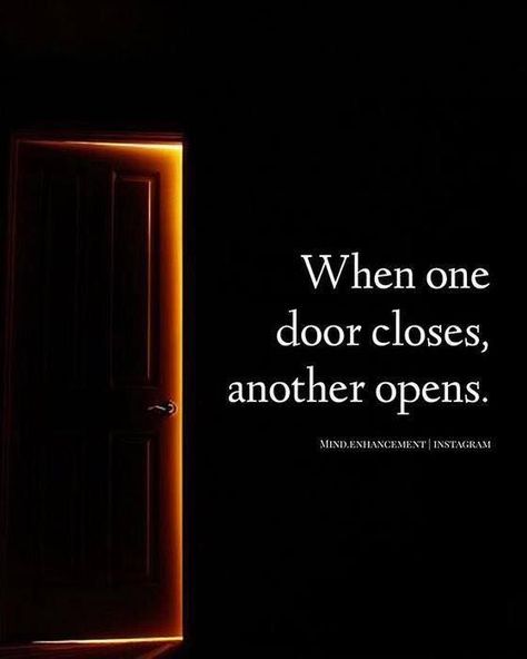 One Door Closes Quotes, One Door Closes Another Opens, Inspirational Positive Quotes, Mind Unleashed, Open Quotes, When One Door Closes, Best Positive Quotes, Soulmate Love Quotes, Think Positive