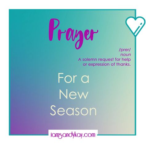 A Prayer for a New Season – I am Sandy Kay Prayer For The New Year, Pray For Strength, End Of School, Everything Changes, Family Birthdays, A Prayer, Crossed Fingers, End Of The Year, End Of Year