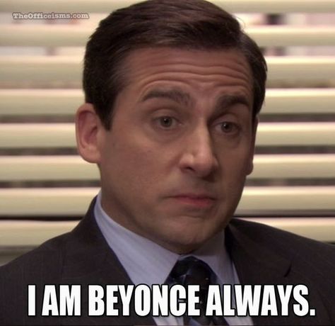 Best Office Quotes, I Am Beyonce Always, Office Quotes Funny, Michael Scott The Office, Office Jokes, Michael Scott Quotes, The Office Show, Office Tv Show, Office Tv